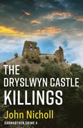 Dryslwyn Castle Killings