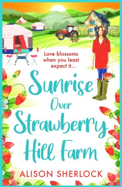 Alison Sherlock - Sunrise Over Strawberry Hill Farm, E-bok