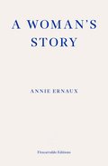 Woman's Story - WINNER OF THE 2022 NOBEL PRIZE IN LITERATURE
