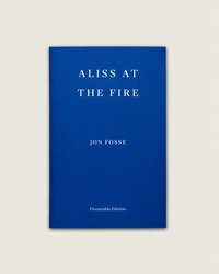 Aliss at the Fire  WINNER OF THE 2023 NOBEL PRIZE IN LITERATURE
