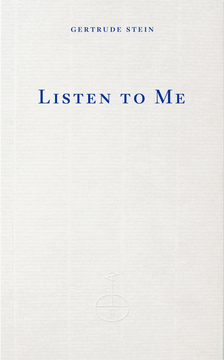 Gertrude Stein - Listen to Me, Häftad