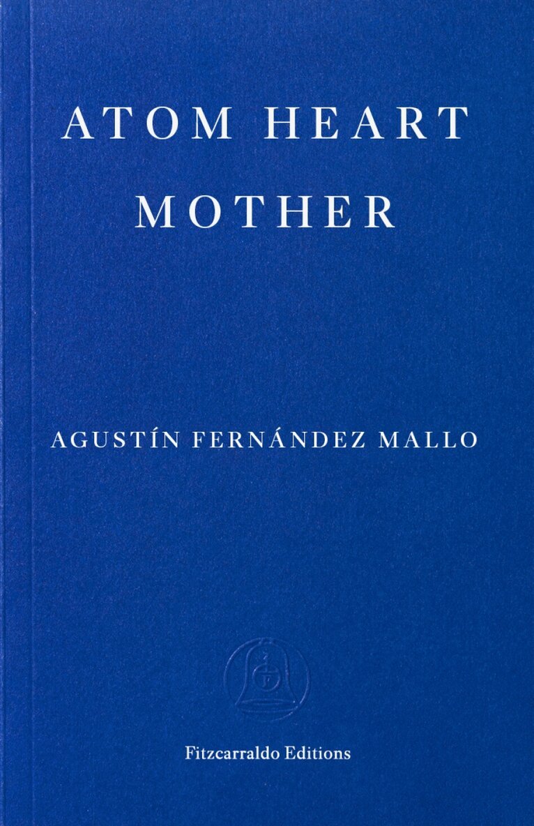 Agustín Fernández Mallo - Atom Heart Mother, Häftad