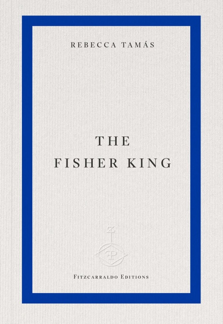 Rebecca Tamás - Fisher King, Häftad
