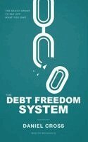 Daniel Cross - Debt Freedom System, Inbunden. Tillgänglighet: Lägg i varukorg