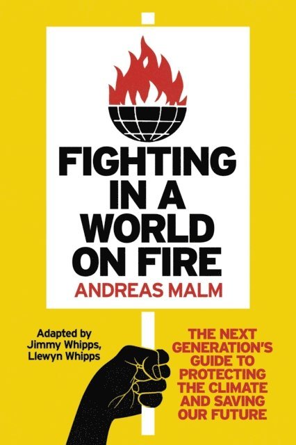 Andreas Malm - Fighting in a World on Fire, E-bok