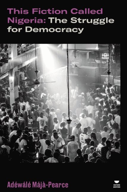 Adéwálé Májà-Pearce - This Fiction Called Nigeria, E-bok