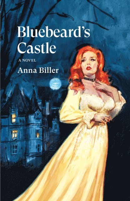 Anna Biller - Bluebeard's Castle, E-bok