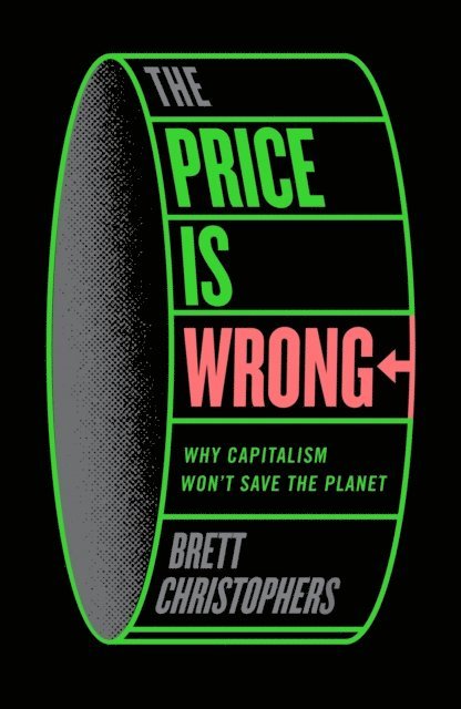 Brett Christophers - Price is Wrong, E-bok