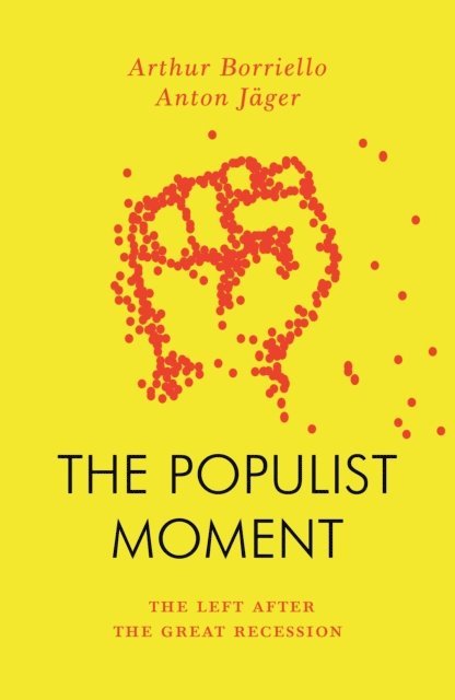 Anton Jäger, Arthur Borriello - Populist Moment, E-bok