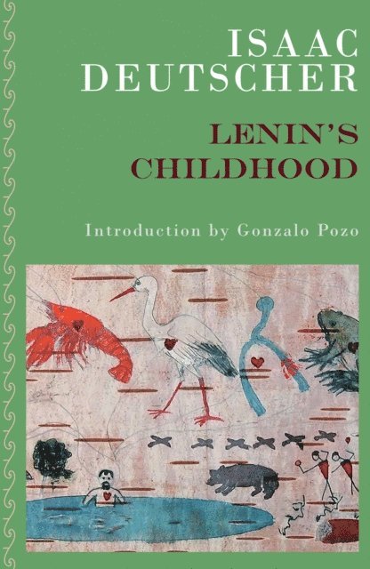 Isaac Deutscher - Lenin's Childhood, E-bok