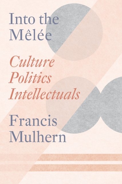 Francis Mulhern - Into the Melée, E-bok
