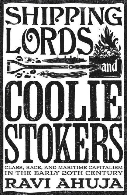 Ravi Ahuja - Shipping Lords and Coolie Stokers, E-bok