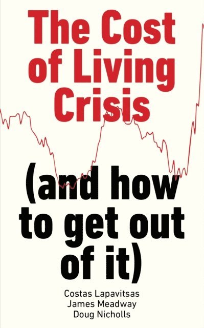 Costas Lapavitsas, James Meadway, Doug Nicholls - Cost of Living Crisis, E-bok