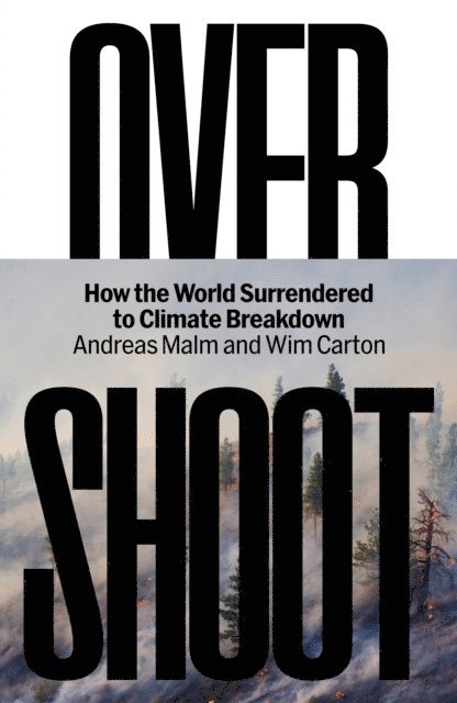 Andreas Malm, Wim Carton - Overshoot, E-bok