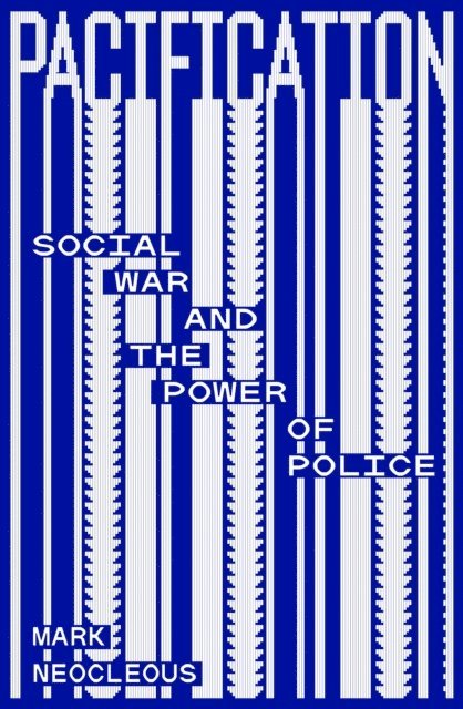 Mark Neocleous - Pacification, E-bok
