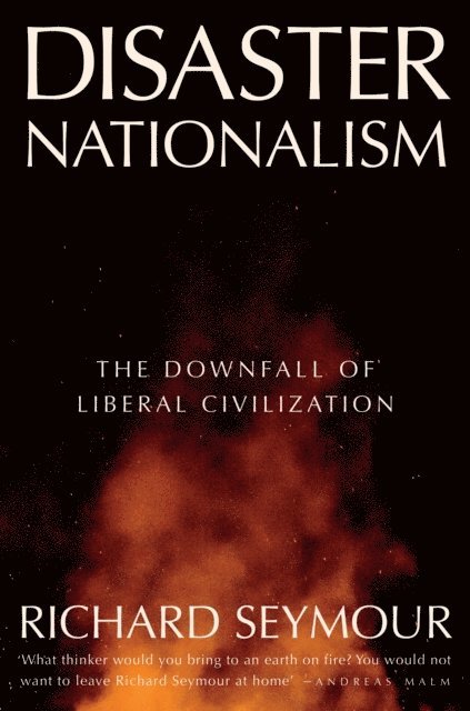 Richard Seymour - Disaster Nationalism, E-bok