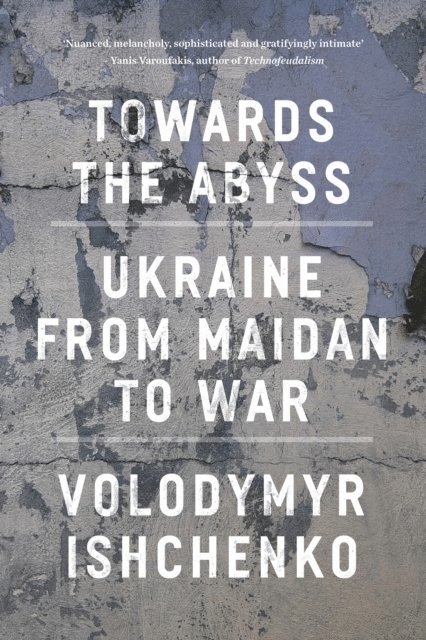 Volodymyr Ishchenko - Towards the Abyss, E-bok. Tillgänglighet: Lägg i varukorg