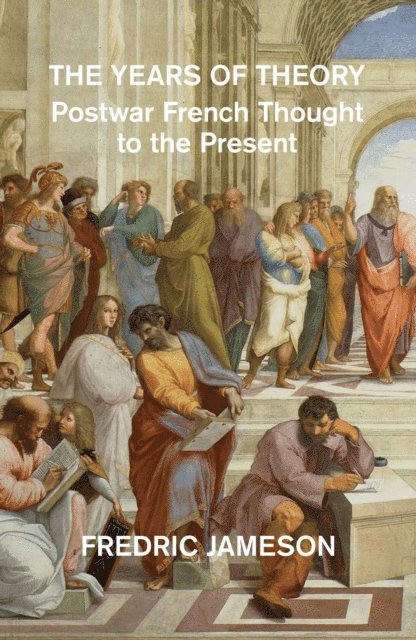 Fredric Jameson, Carson Welch - Years of Theory, E-bok