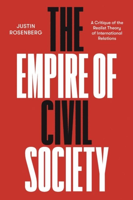 Justin Rosenberg - Empire of Civil Society, E-bok