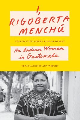 Rigoberta Menchú, Elisabeth Burgos-Debray - I, Rigoberta Menchú, Häftad