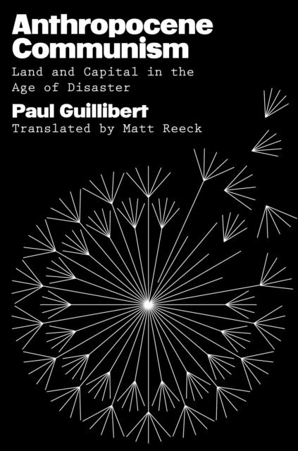 Paul Guillibert - Anthropocene Communism, E-bok