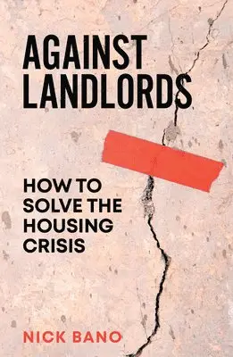 Nick Bano - Against Landlords, Häftad. Tillgänglighet: Lägg i varukorg
