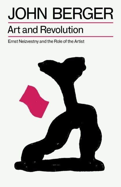 John Berger - Art and Revolution, E-bok