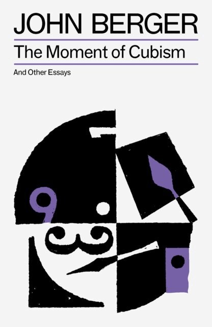 John Berger - Moment of Cubism, E-bok