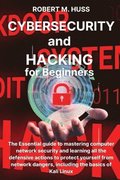 CYBERSECURITY and HACKING for Beginners