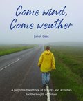 Come Wind, Come Weather