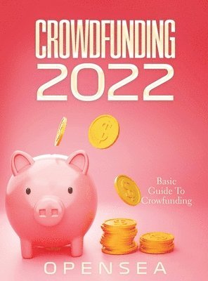 Opensea - Crowdfunding 2022, Inbunden. Tillgänglighet: Lägg i varukorg
