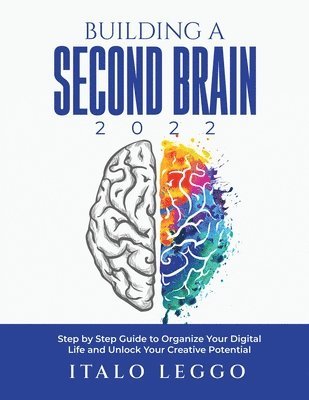 Italo Leggo - Building a Second Brain 2022, Häftad. Tillgänglighet: Lägg i varukorg