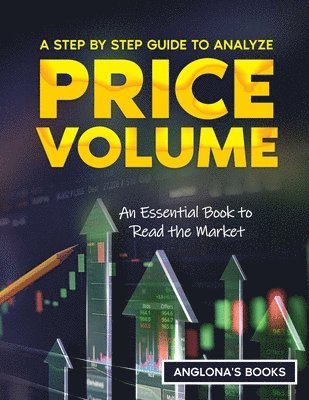 Anglona's Books - Step by Step Guide to Analyze Price Volume, Häftad. Tillgänglighet: Lägg i varukorg