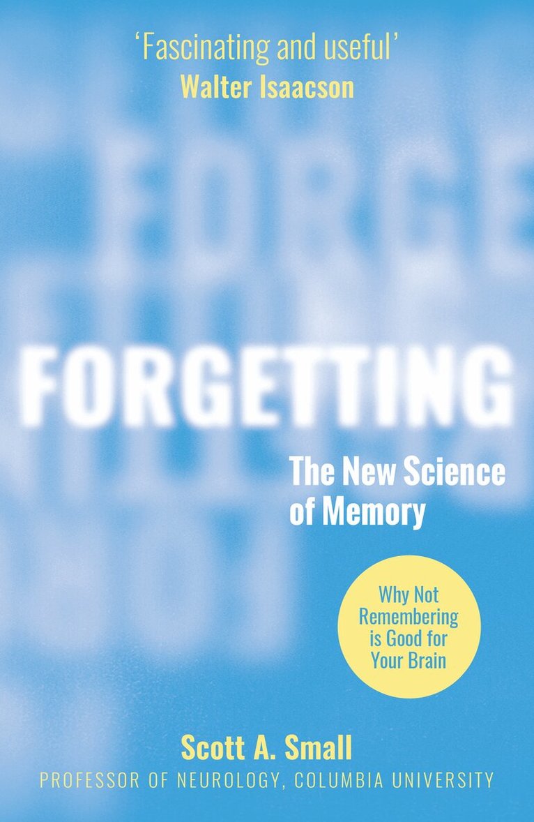 Scott A. Small - Forgetting, Häftad. Tillgänglighet: Lägg i varukorg