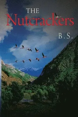 B. S. - Nutcrackers, Häftad. Tillgänglighet: Lägg i varukorg