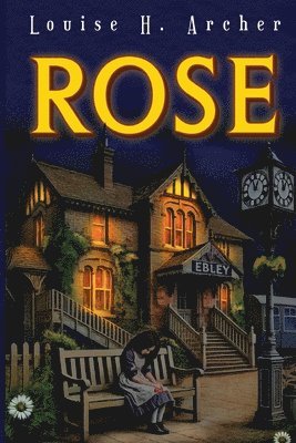 Louise H. Archer - Rose, Häftad