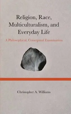 Christopher Williams - Religion, Race, Multiculturalism, and Everyday Life, Inbunden. Tillgänglighet: Lägg i varukorg