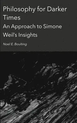 Noel Boulting - Philosophy for Darker Times, Inbunden. Tillgänglighet: Lägg i varukorg