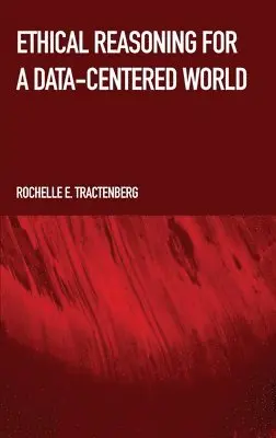 Rochelle Tractenberg - Ethical Reasoning for a Data-Centered World, Inbunden. Tillgänglighet: Lägg i varukorg