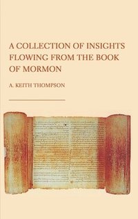 Collection of Insights Flowing from The Book of Mormon