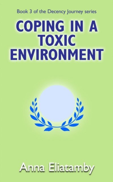 Anna Eliatamby - Coping in a Toxic Environment, E-bok
