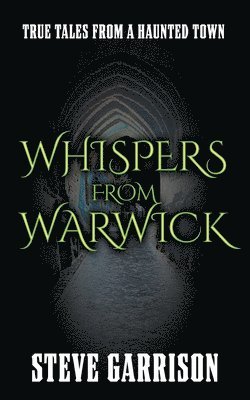 Steve Garrison - Whispers from Warwick, Häftad. Tillgänglighet: Lägg i varukorg