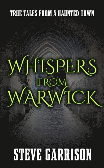 Steve Garrison - Whispers from Warwick: True Tales from a Haunted Town, E-bok. Tillgänglighet: Lägg i varukorg
