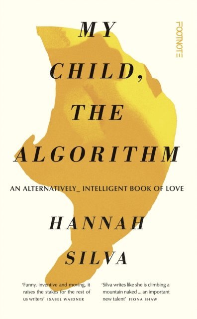 Hannah Silva - My Child, the Algorithm, E-bok