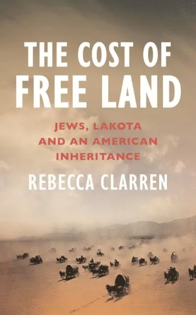 Rebecca Clarren - Cost of Free Land, E-bok. Tillgänglighet: Lägg i varukorg