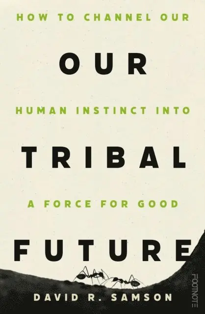 David R Samson - Our Tribal Future, E-bok. Tillgänglighet: Lägg i varukorg