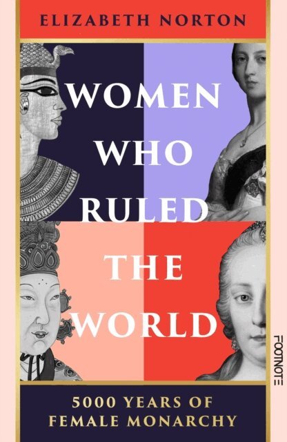 Elizabeth Norton - Women Who Ruled the World, E-bok