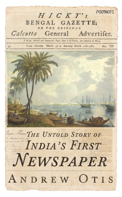 Andrew Otis - Hicky's Bengal Gazette, E-bok