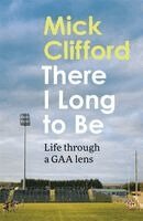 Mick Clifford - There I Long to Be, Häftad