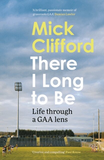 Mick Clifford - There I Long to Be, E-bok